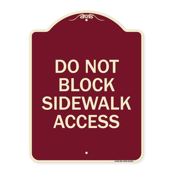 Do Not Block Sidewalk Access Heavy-Gauge Aluminum Architectural Sign, 24" x 18", BU-1824-24158